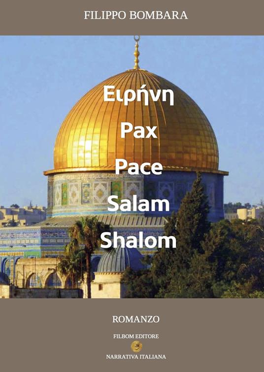 Εἰρήνη, Pax, Pace, Salam, Shalom. Un atto d'amore - Filippo Bombara - copertina