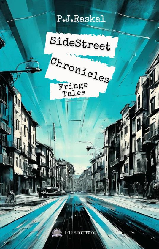 SideStreet Chronicles. Fringe Tales - P.J.Raskal - copertina