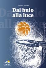 Dal buio alla luce