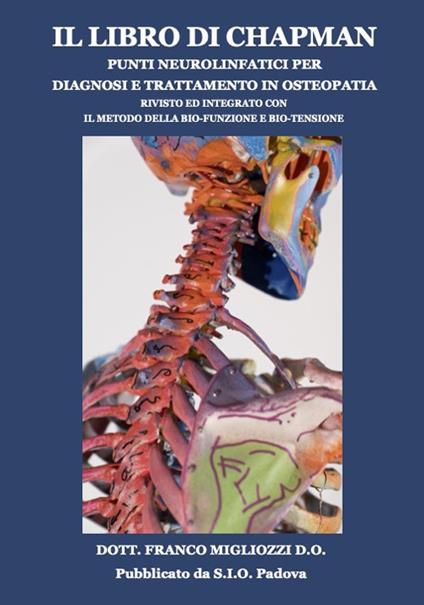Il libro di Chapman punti neurolinfatici per diagnosi e trattamento in osteopatia. Rivisto ed integrato con il metodo della bio-funzione e bio-tensione - Franco Migliozzi - copertina