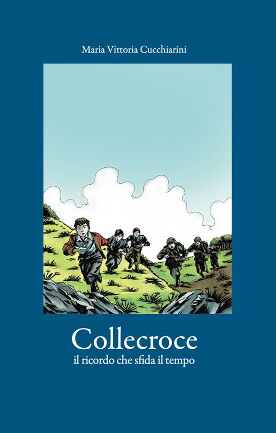 Collecroce il ricordo che sfida il tempo - Maria Vittoria Cucchiarini - copertina