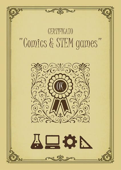 Comics & STEM games. Certificato di attestazione di perfetto Inventor. Ediz. per la scuola. Con Giocattolo - Stem4all Project - copertina