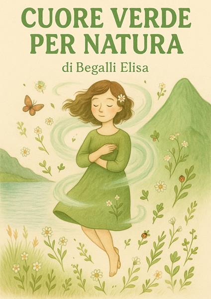 Cuore verde per natura - Elisa Begalli - copertina