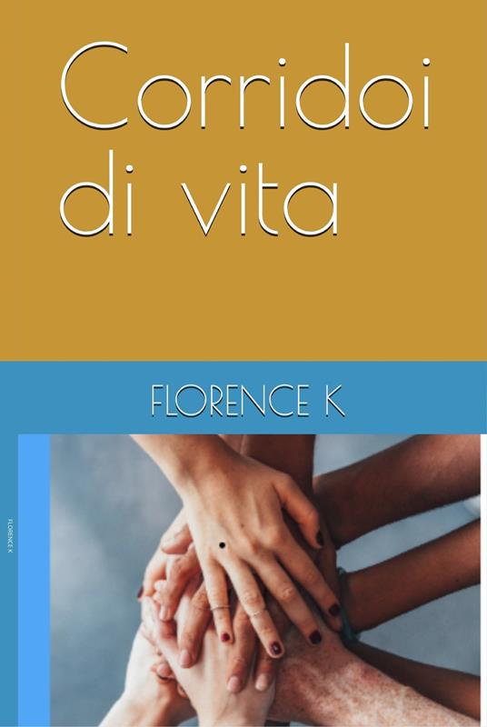 Corridoi di vita - Florence K. - copertina