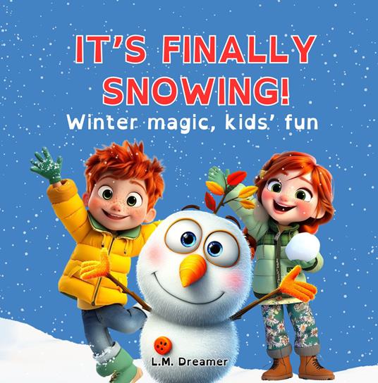 It's Finally Snowing! - L M Dreamer - cover