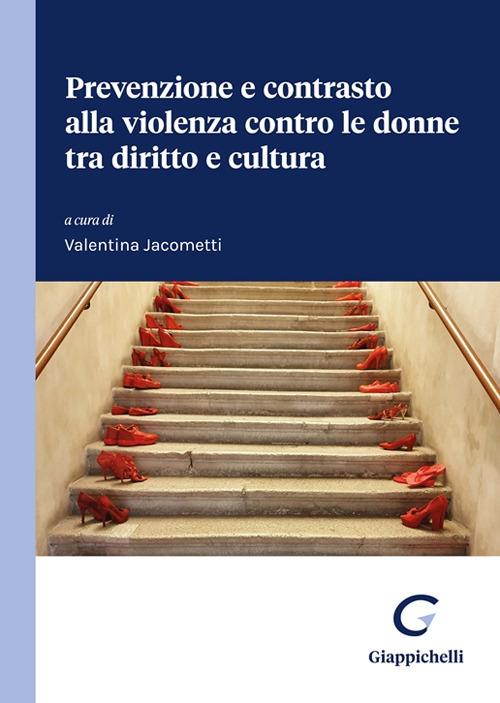 Prevenzione e contrasto alla violenza contro le donne tra diritto e cultura - copertina
