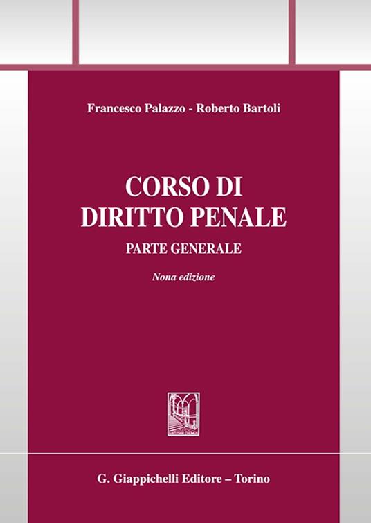 Corso di diritto penale. Parte generale - Francesco Carlo Palazzo,Roberto Bartoli - copertina