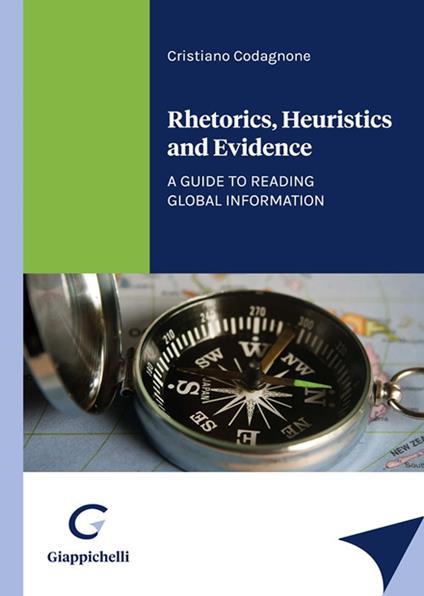 Rhetorics, heuristics and evidence - Cristiano Codagnone - copertina