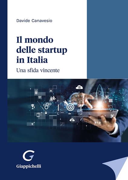 Il mondo delle startup in Italia. Una sfida vincente - Davide Canavesio - copertina