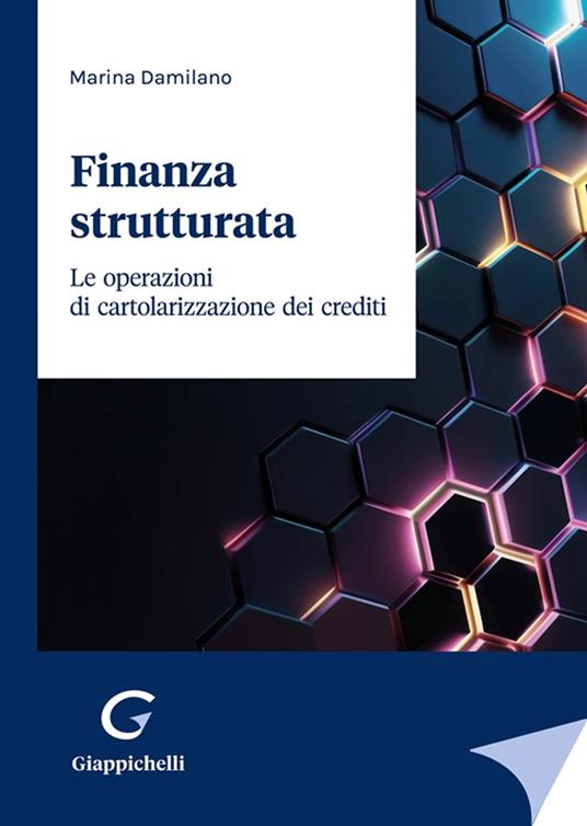 Finanza strutturata. Le operazioni di cartolarizzazione dei crediti - Marina Damilano - copertina