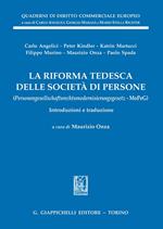 La riforma tedesca delle società di persone. (Personengesellschaftsrechtsmodernisierungsgesetz - MoPeG). Introduzioni e traduzione