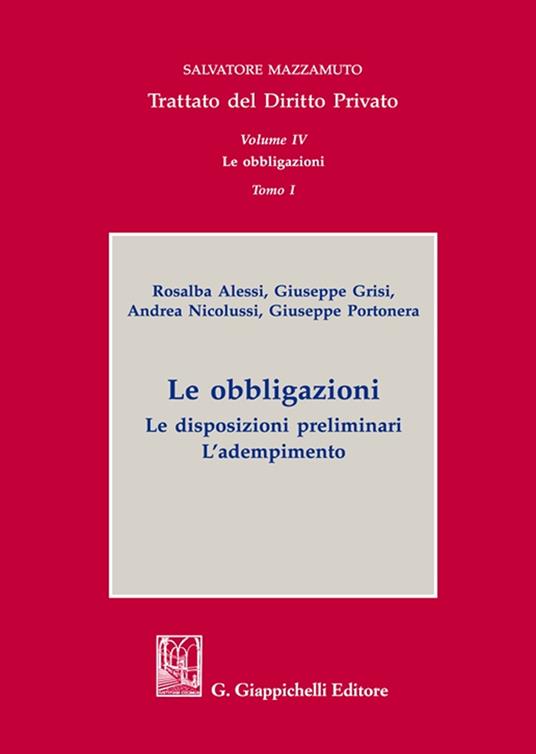 Trattato del diritto privato. Vol. 4/1: Le obbligazioni. Le disposizioni preliminari. L'adempimento - Salvatore Mazzamuto,Rosalba Alessi,Giuseppe Grisi - copertina