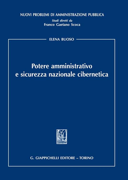 Potere amministrativo e sicurezza nazionale cibernetica - Elena Buoso - copertina