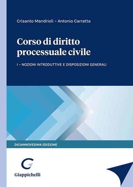 Corso di diritto processuale civile. Vol. 1: Nozioni introduttive e disposizioni generali - Crisanto Mandrioli,Antonio Carratta - copertina
