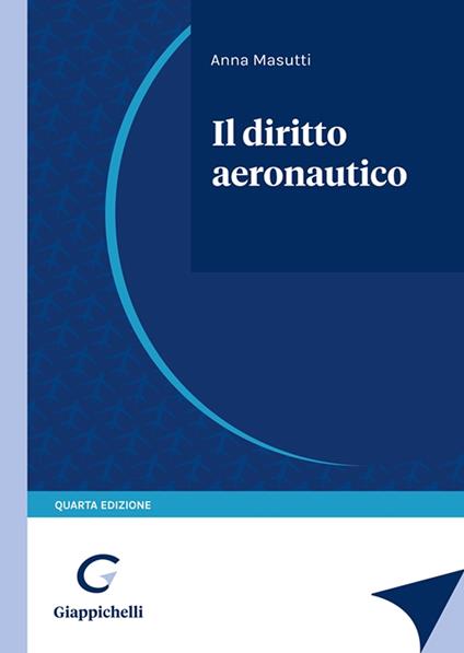 Il diritto aeronautico - Anna Masutti - copertina