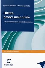 Corso di diritto processuale civile. Vol. 1: Nozioni introduttive e disposizioni generali