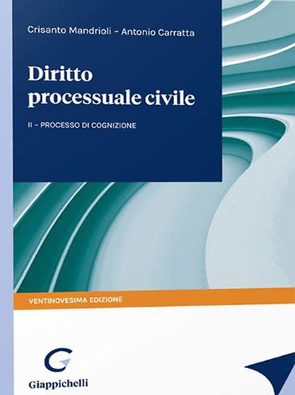 Corso di diritto processuale civile. Vol. 2: Il processo di cognizione - Crisanto Mandrioli,Antonio Carratta - copertina