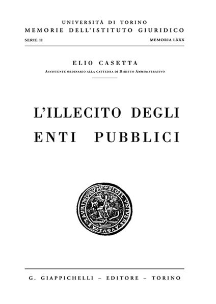 L'illecito degli enti pubblici - Elio Casetta - copertina