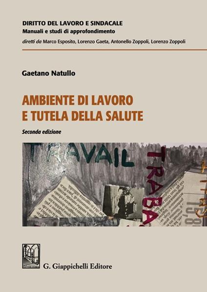 Ambiente di lavoro e tutela della salute - Gaetano Natullo - copertina