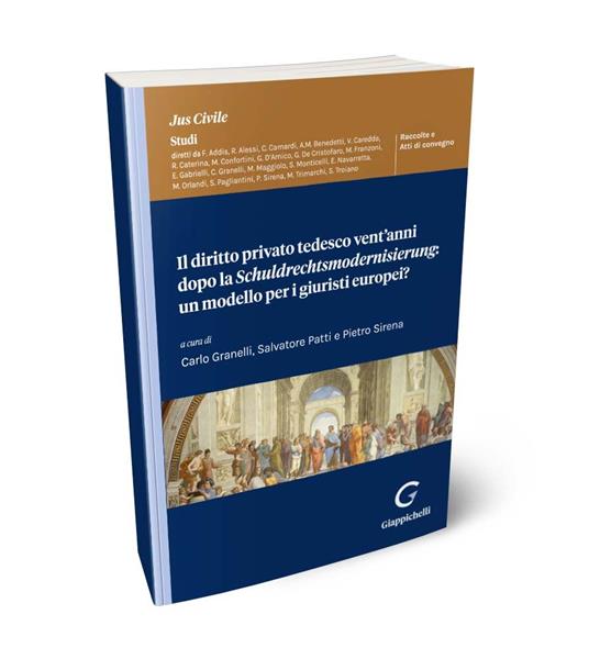 Il diritto privato tedesco vent'anni dopo la Schuldrechtsmodernisierung: un modello per i giuristi europei? - copertina