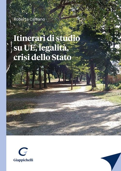 Itinerari di studio su UE, legalità, crisi dello Stato - Roberta Calvano - copertina