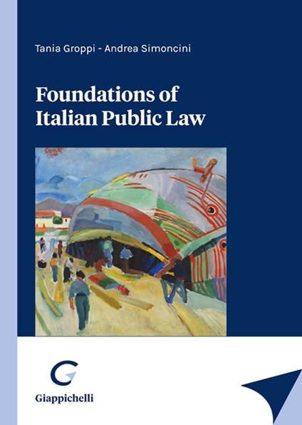 Foundations of Italian public law - Tania Groppi,Andrea Simoncini - copertina