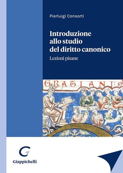 Introduzione allo studio del diritto canonico. Lezioni pisane - Pierluigi Consorti - copertina