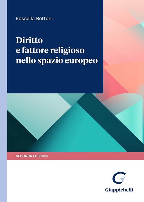 Diritto e fattore religioso nello spazio europeo - Rossella Bottoni - copertina