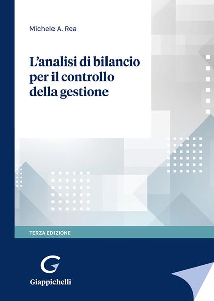 L'analisi di bilancio per il controllo della gestione - Michele A. Rea - copertina