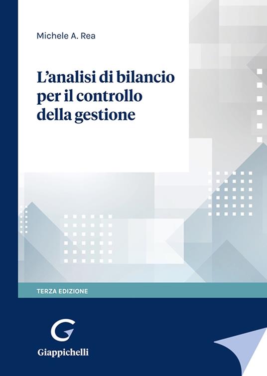 L'analisi di bilancio per il controllo della gestione - Michele A. Rea - copertina