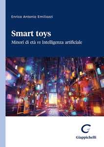 Smart toys. Minori di et vs Intelligenza artificiale