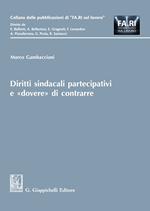 Diritti sindacali partecipativi e «dovere» di contrarre