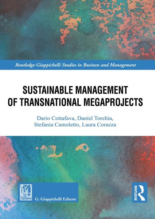 Sustainable management of transnational megaprojects - Dario Cottafava,Laura Corazza,Stefania Camoletto - copertina