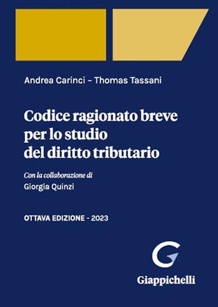 Codice ragionato breve per lo studio del diritto tributario - Andrea Carinci,Thomas Tassani - copertina