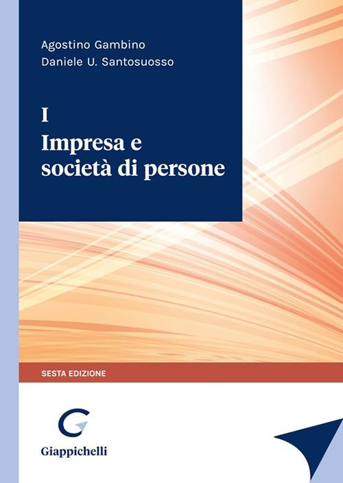 Impresa e società di persone. Vol. 1 - Agostino Gambino,Daniele Umberto Santosuosso - copertina