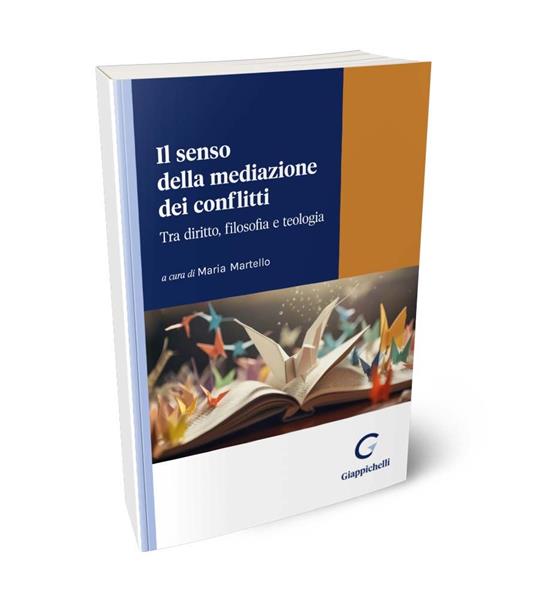 Il senso della mediazione dei conflitti. Tra diritto, filosofia e teologia - copertina