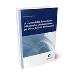 La responsabilità da atto lecito della pubblica amministrazione per lesione di diritti fondamentali