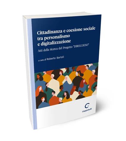 Cittadinanza e coesione sociale tra personalismo e digitalizzazione. Atti della ricerca del Progetto «Direcoeso» - copertina