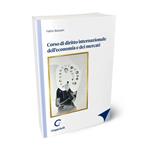 Corso di diritto internazionale dell’economia e dei mercati