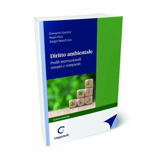Diritto ambientale. Profili internazionali europei e comparati - Giovanni Cordini,Paolo Fois,Sergio Marchisio - copertina