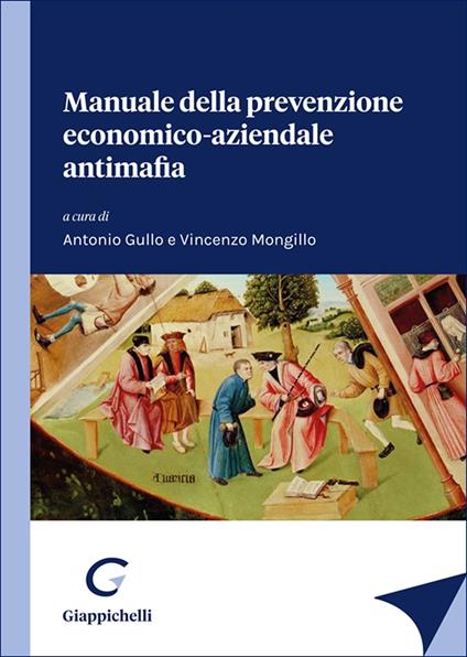 Manuale della prevenzione economico-aziendale antimafia - copertina