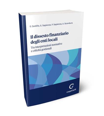 Il dissesto finanziario degli enti locali - Eleonora Cardillo,Giuseppe Sapienza,Pietro Sapienza - copertina