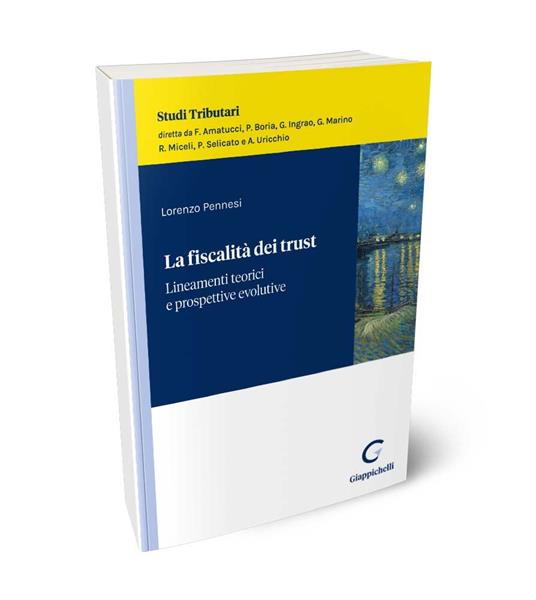 La fiscalità dei trust. Lineamenti teorici e prospettive evolutive - Lorenzo Pennesi - copertina