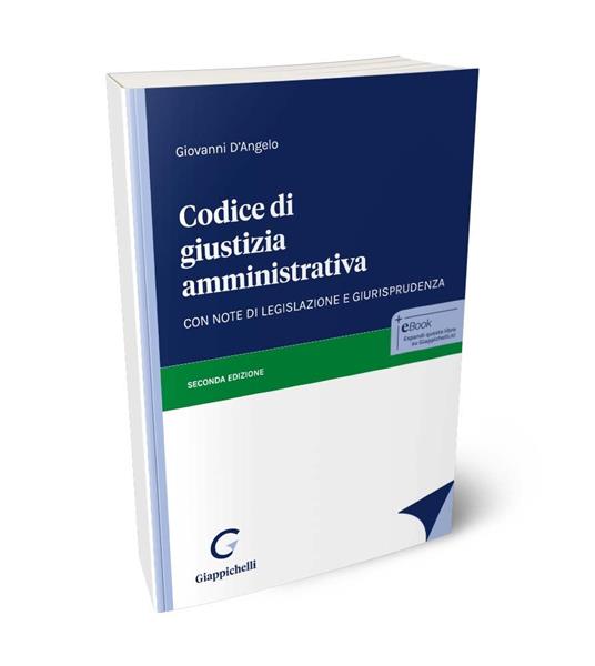 Codice di giustizia amministrativa. Con note di legislazione e giurisprudenza - Giovanni D'Angelo - copertina