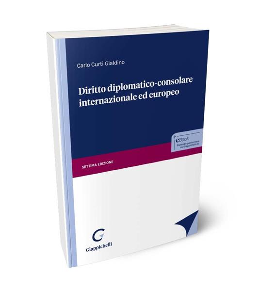 Diritto diplomatico-consolare internazionale ed europeo - Carlo Curti Gialdino - copertina