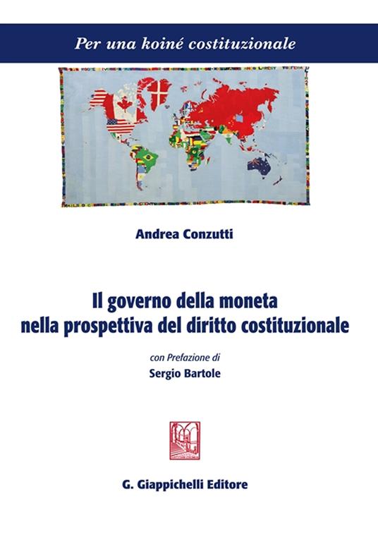 Il governo della moneta nella prospettiva del diritto costituzionale - Andrea Conzutti - copertina