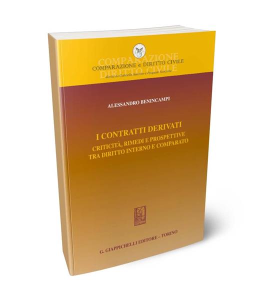 I contratti derivati. Criticità, rimedi e prospettive tra diritto interno e comparato - copertina