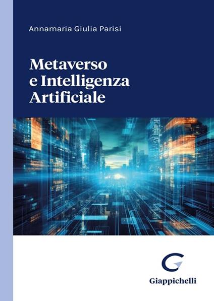 Metaverso e intelligenza artificiale - Annamaria Giulia Parisi - copertina