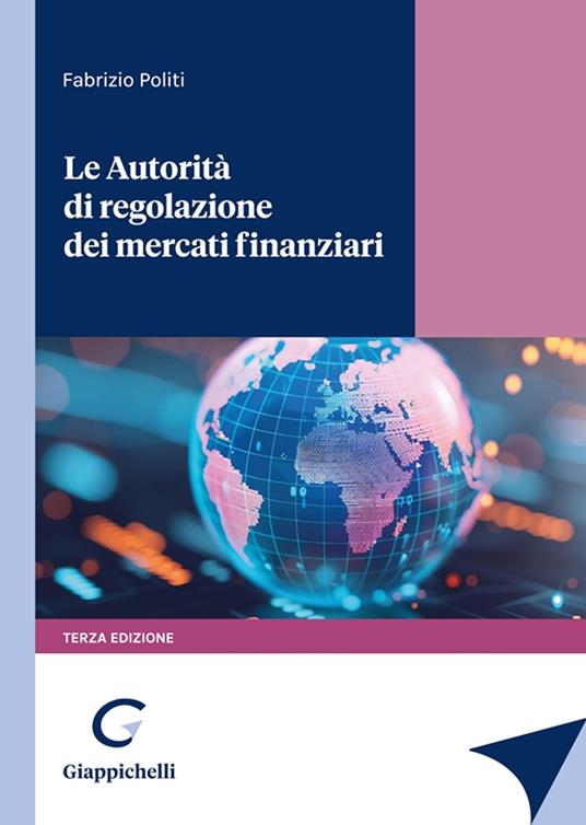 Le autorità di regolazione dei mercati finanziari - Fabrizio Politi - copertina