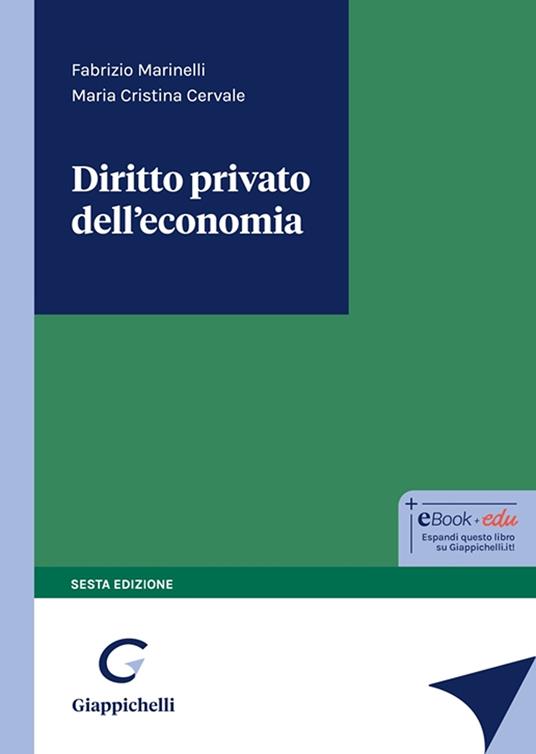 Diritto privato dell'economia - Fabrizio Marinelli,Maria Cristina Cervale - copertina